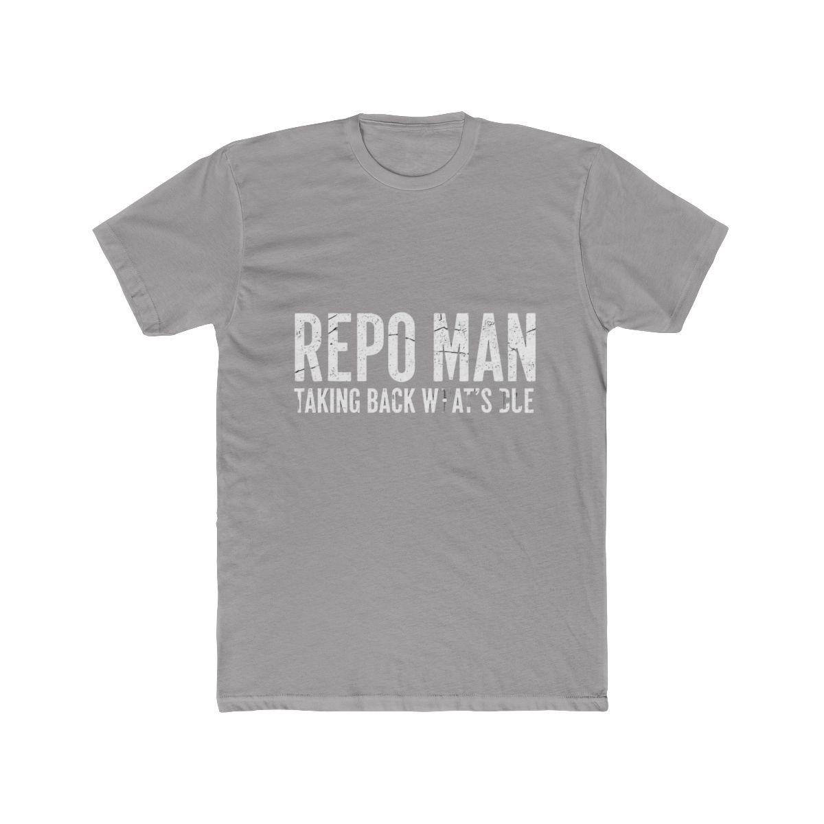 Repo Man Taking Back What’s Due T Shirt | R.E.P.O - Official t-shirts merchandise