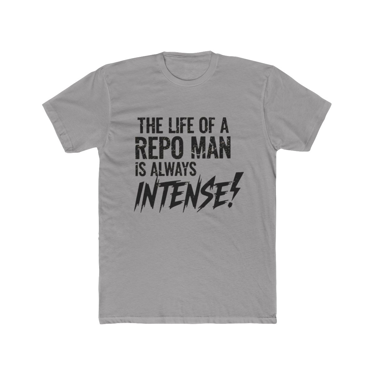 Repo Man Life Is Always Intense T Shirt | R.E.P.O - Official t-shirts merchandise